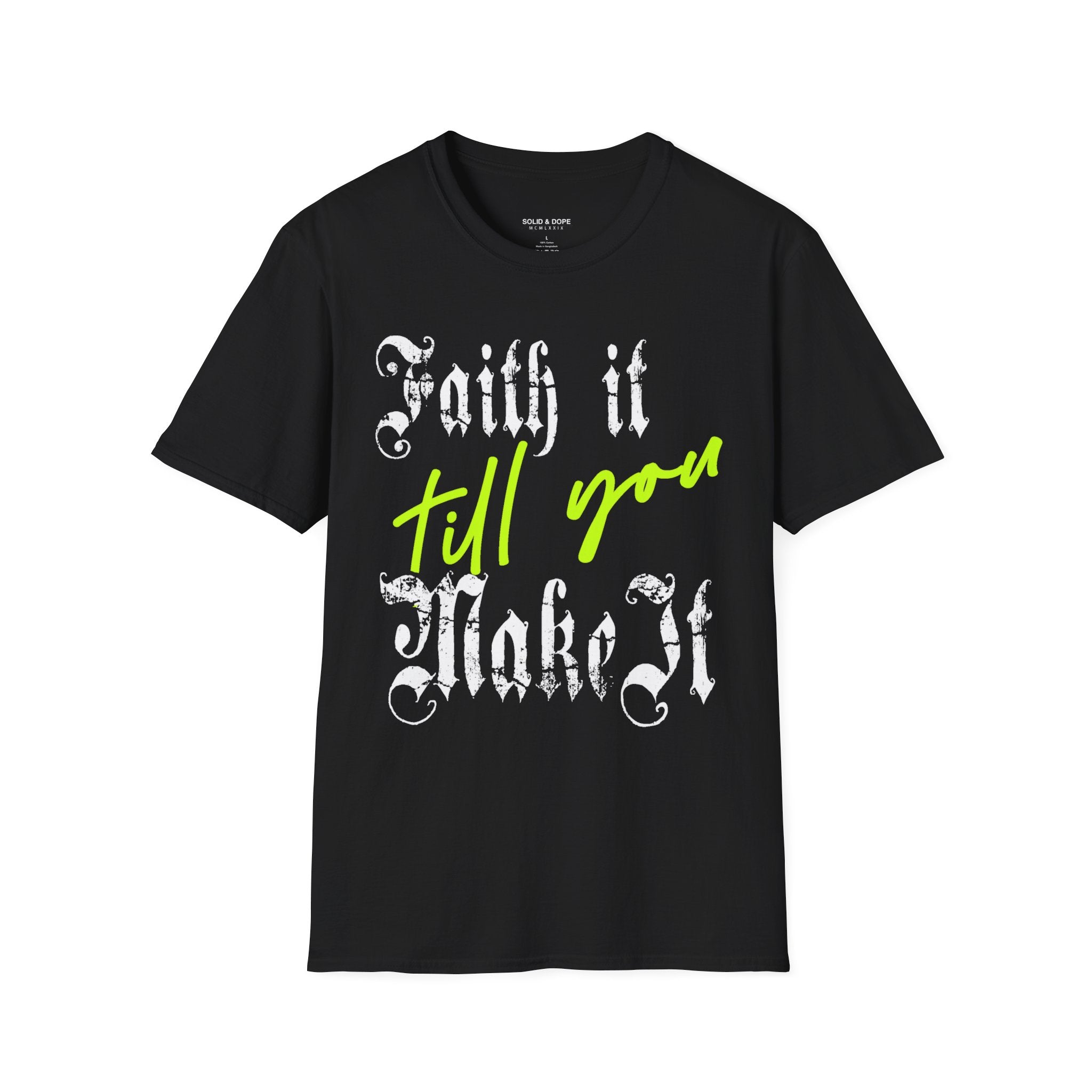 Faith It Till You Make It